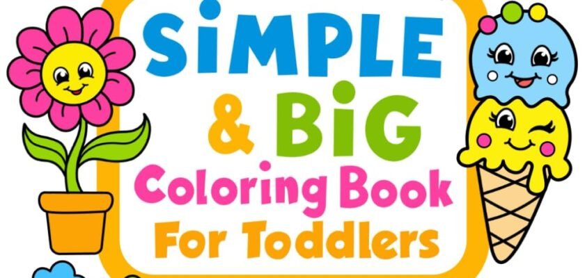 A Splash of Joy: Exploring Creativity in the Simple & Big Coloring Book for Toddlers