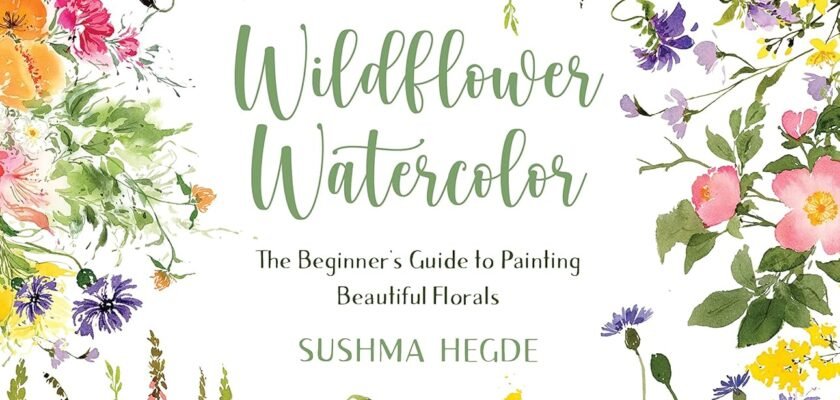 Blooming Creativity: A Dive into Wildflower Watercolor for Aspiring Artists