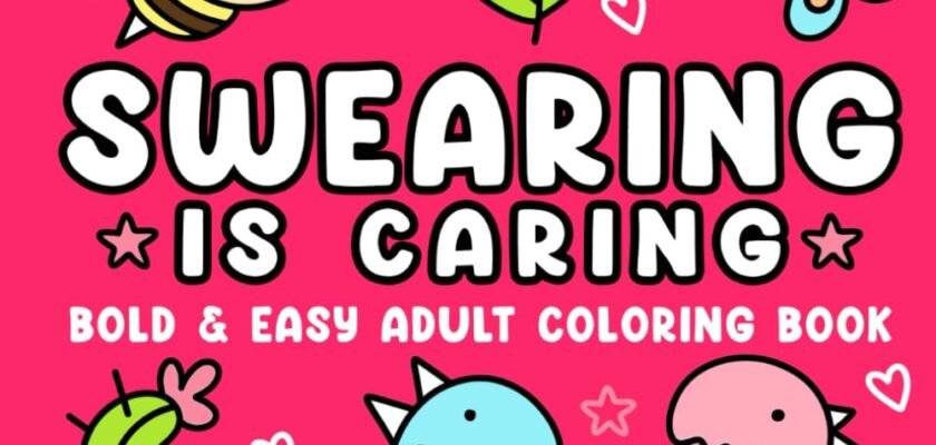 Color Your Stress Away: A Review of Swearing is Caring's Playful Adult Coloring Adventure